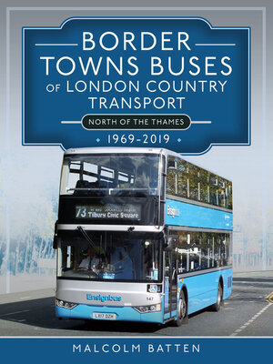 cover image of Border Towns Buses of London Country Transport (North of the Thames) 1969-2019